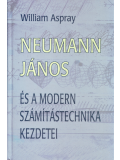 Neumann János és a modern számítástechnika kezdetei