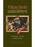 Váncsa István szakácskönyve - bővített kiadás