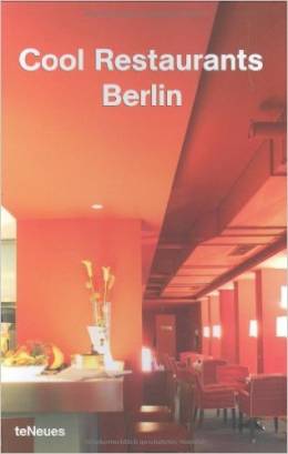 Cool Restaurants - Berlin