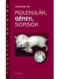 Molekulák, gének, sorsok