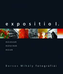 Expositio I. - Borsos Mihály fotográfiái  