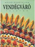 Nélkülözhetetlen vendégváró falatok