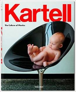 Kartell: The Culture of Plastics