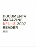 Documenta 12 Magazine No. 1-3. Reader