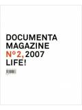 Documenta 12 Magazine No. 2. Life